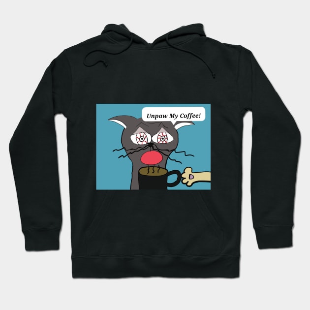 Unpaw My Coffee! Hoodie by Le Meyer DIGI DESIGNS